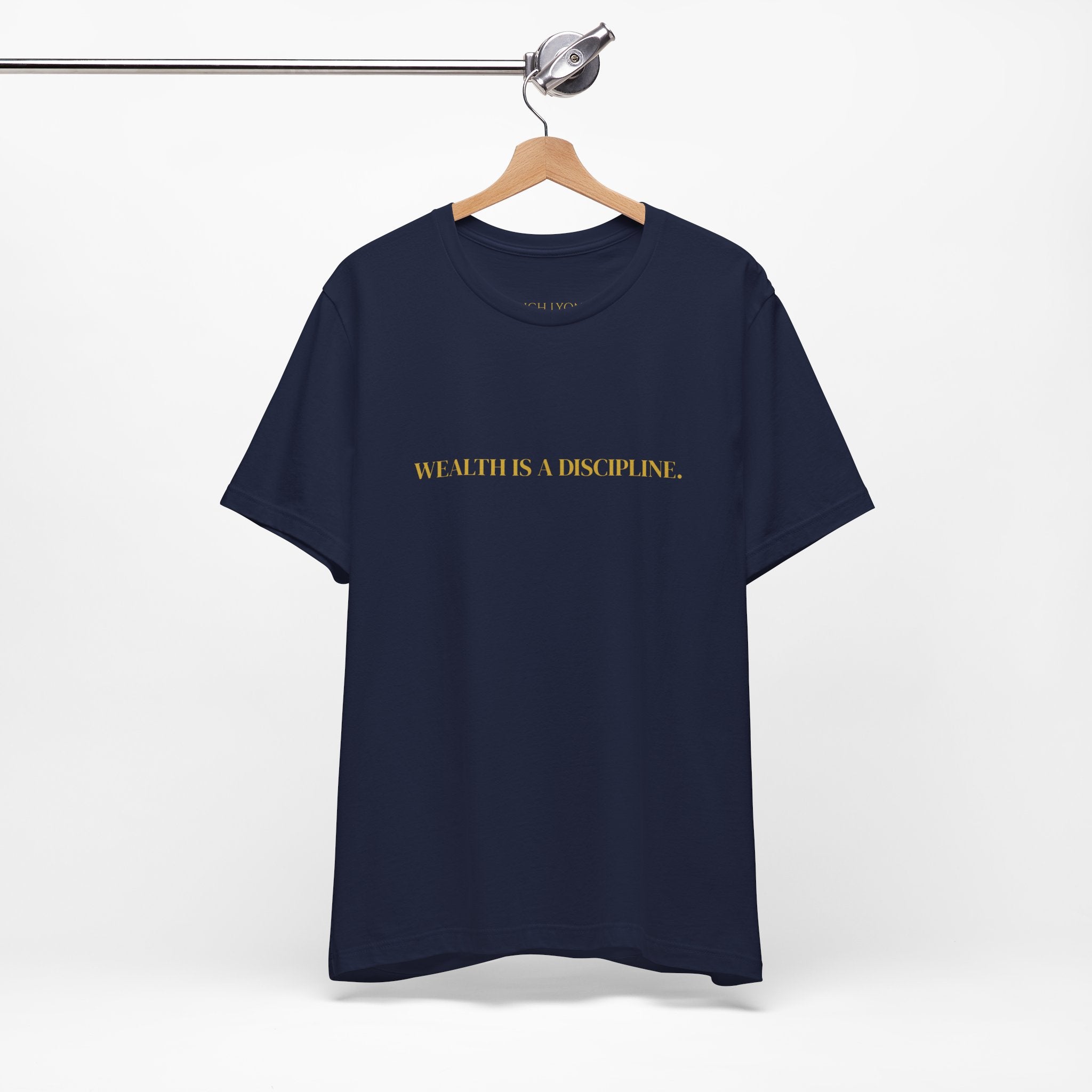 Wealth Is A Discipline Tee